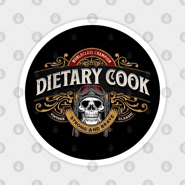 Dietary Cook - Worldclass Champion Design Magnet by best-vibes-only